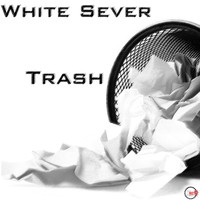 White Sever - Trash