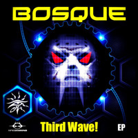 Bosque - Third Wave Ep