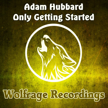 Adam Hubbard - Only Getting Started