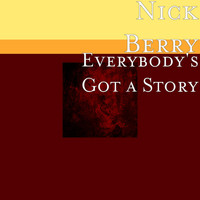 Nick Berry - Everybody's Got a Story