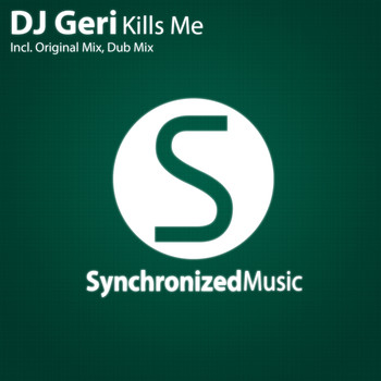 DJ Geri - Kills Me