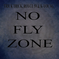 Trick Trick - No Fly Zone (Explicit)
