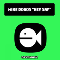 Mike Dokos - Hey Say