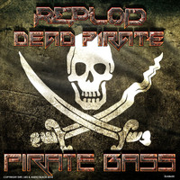 Reploid & DeadPirate - Pirate Bass