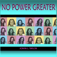 Sonya L Taylor - No Power Greater