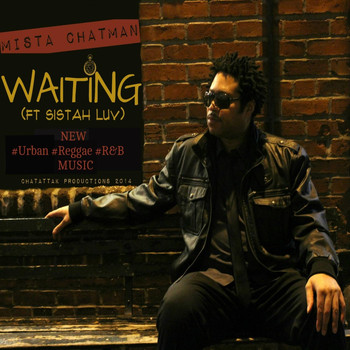 Mista Chatman - Waiting (feat. Sistah Luv)