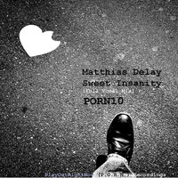 Matthias Delay - Sweet Insanity (Full Vocal Mix)