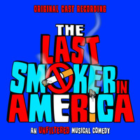 John Bolton - The Last Smoker in America (Original Cast Recording)