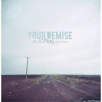 Your Demise - This Road Takes Me Home EP