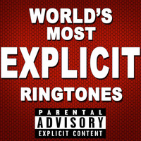 World's Most Explicit Comedy Factory - World's Most Explicit Ringtones