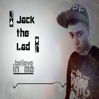 Jack The Lad - Believe In Me