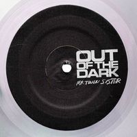 Mr Twin Sister - Out of the Dark