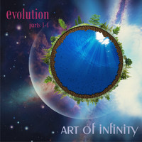 Art Of Infinity - Evolution, Pt. 1-4