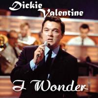 Dickie Valentine - I Wonder