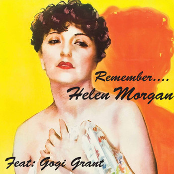 Helen Morgan - Remember