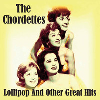 The Chordettes - Lollipop and Other Great Hits