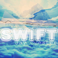 Jay Cuester - Swift