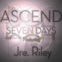 Ascend - Seven Days (feat. Jre Riley)