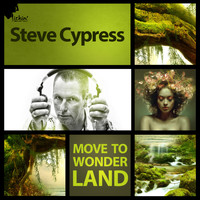 Steve Cypress - Move to Wonderland (Remixes)