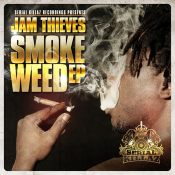 Jam Thieves - Smoke Weed EP
