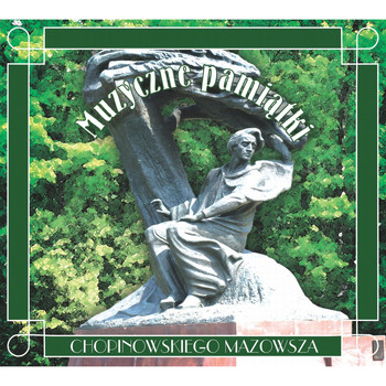 Various Artists - Muzyczne Pamiatki Chopinowskiego Mazowsza