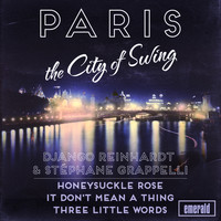 Django Reinhardt & Stéphane Grappelli - Paris the City of Swing