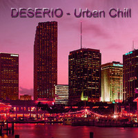 Deserio - Urban Chill