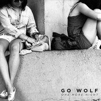 Go Wolf - One More Night