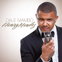 Henry Mendez - Dale Mambo