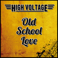 High Voltage - Old School Love
