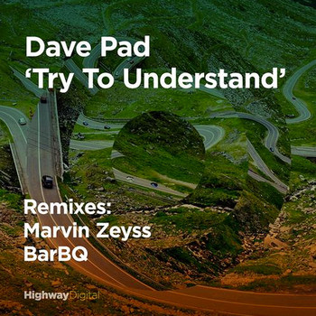 Dave Pad - Try To Understand