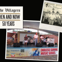 The Villagers - Then and Now - 50 Years