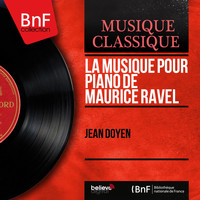 Jean Doyen - La musique pour piano de Maurice Ravel
