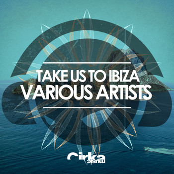 Various Artists - TAKE US TO IBIZA