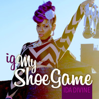 Ida Divine - Ig My Shoe Game