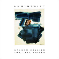 Graham Collier - Luminosity (The Last Suites)