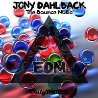 Jony Dahlback - The Bounce Music (EDM)