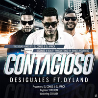 Desiguales - Contagioso (feat. Dyland)