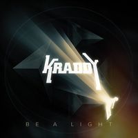 Kraddy - Be A Light (Explicit)