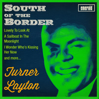 Turner Layton - South of the Border