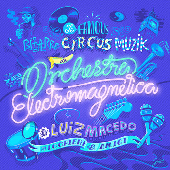 Luiz Macedo - Orchestra Electromagnetica