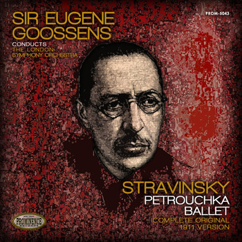 London Symphony Orchestra, Sir Eugene Goossens - Stravinsky: Petrouchka