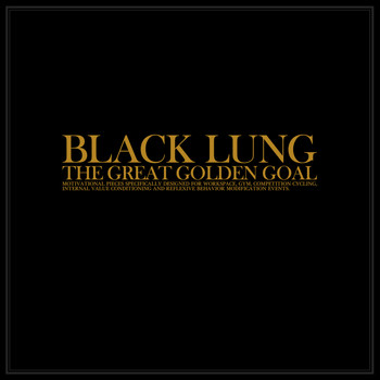 Black Lung - The Great Golden Goal
