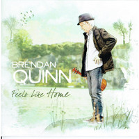 Brendan Quinn - Feels Like Home