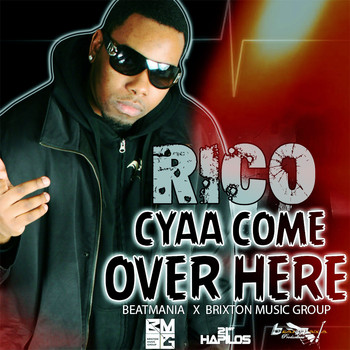 Rico - Cyaa Come Over Here - Single
