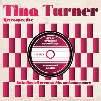 Tina Turner - Retrospective (Including All Greatest Hits)