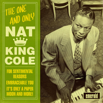 Nat King Cole Trio - The One and Only Nat King Cole