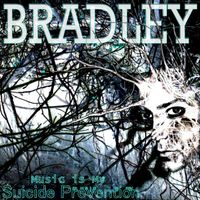 Bradley - Music Is My Suicide Prevention