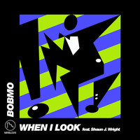 Bobmo - When I Look - Single