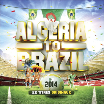Various Artists - Algeria to Brazil (22 titres originaux)